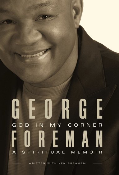 George Foreman, Ken Abraham - God In My Corner, Häftad