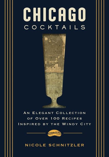 Nicole Schnitzler - Chicago Cocktails, Inbunden