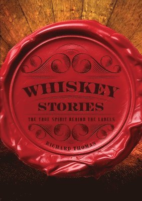 Richard Thomas - Whiskey Stories, Inbunden
