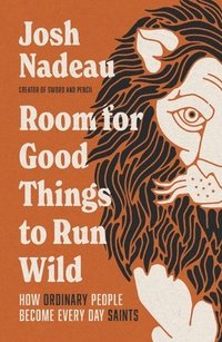 bokomslag Room for Good Things to Run Wild
