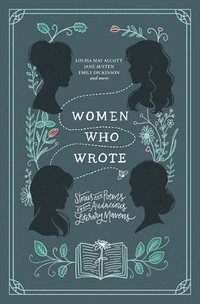 bokomslag Women Who Wrote: Stories and Poems from Audacious Literary Mavens