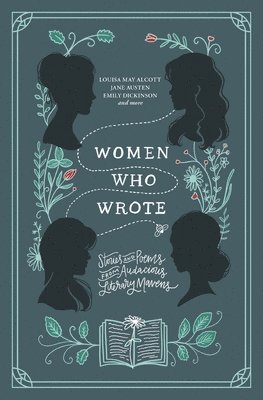 Women Who Wrote: Stories and Poems from Audacious Literary Mavens 1