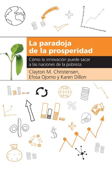 Clayton M. Christensen, Efosa Ojomo, Karen Dillon - paradoja de la prosperidad, Häftad