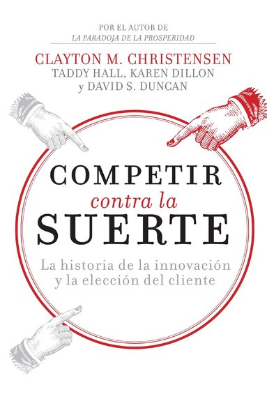Clayton M. Christensen, Karen Dillon, Taddy Hall - Competir contra la suerte, Häftad