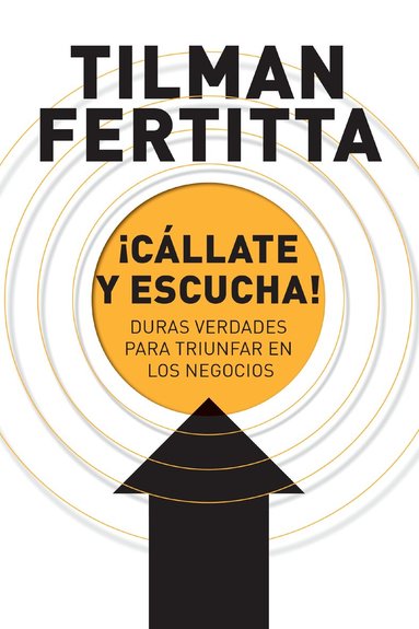 Tilman Fertitta - ¡Cállate y escucha!, Häftad