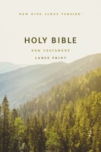 bokomslag NKJV Large Print Outreach New Testament Bible, Scenic Softcover, Comfort Print