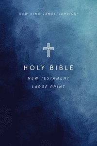 bokomslag NKJV Large Print Outreach New Testament Bible, Cross Softcover, Comfort Print