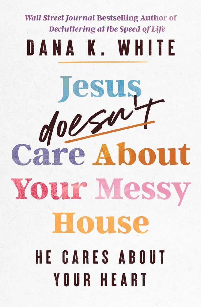 Jesus Doesn't Care About Your Messy House 1