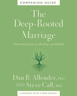 The Deep-Rooted Marriage Companion Guide 1