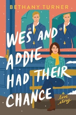 Bethany Turner - Wes and Addie Had Their Chance, Häftad