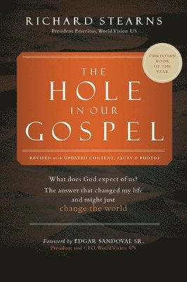 Richard Stearns - Hole in Our Gospel 2025 Edition, Häftad