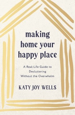 bokomslag Making Home Your Happy Place