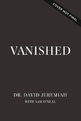 David Jeremiah, Dr. David Jeremiah - Vanished, Häftad