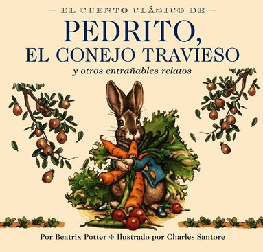 Beatrix Potter - Cuento Clásico de Pedrito, El Conejo Travieso, Inbunden