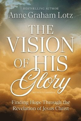 bokomslag Vision of His Glory, Revised and Updated