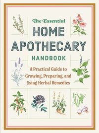 bokomslag Essential Home Apothecary Handbook