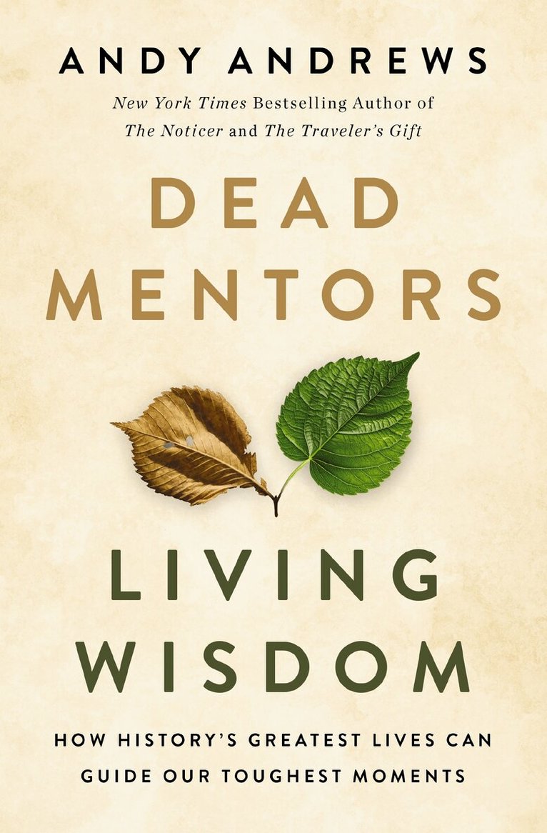 Andy Andrews - Dead Mentors, Living Wisdom, Inbunden. Tillgänglighet: Kommande