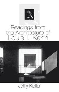 bokomslag Readings from the Architecture of Louis I. Kahn