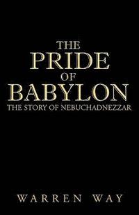 bokomslag The Pride of Babylon