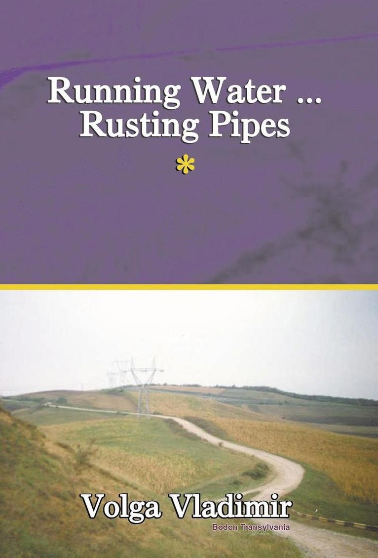 Running Water ... Rusting Pipes Vol. 1 1