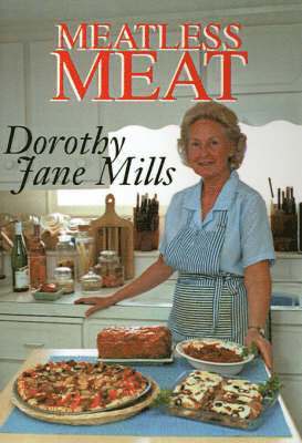 Dorothy Jane Mills - Meatless Meat, Häftad