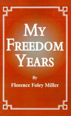 My Freedom Years 1