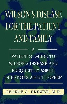 bokomslag Wilson's Disase for the Patient and Family