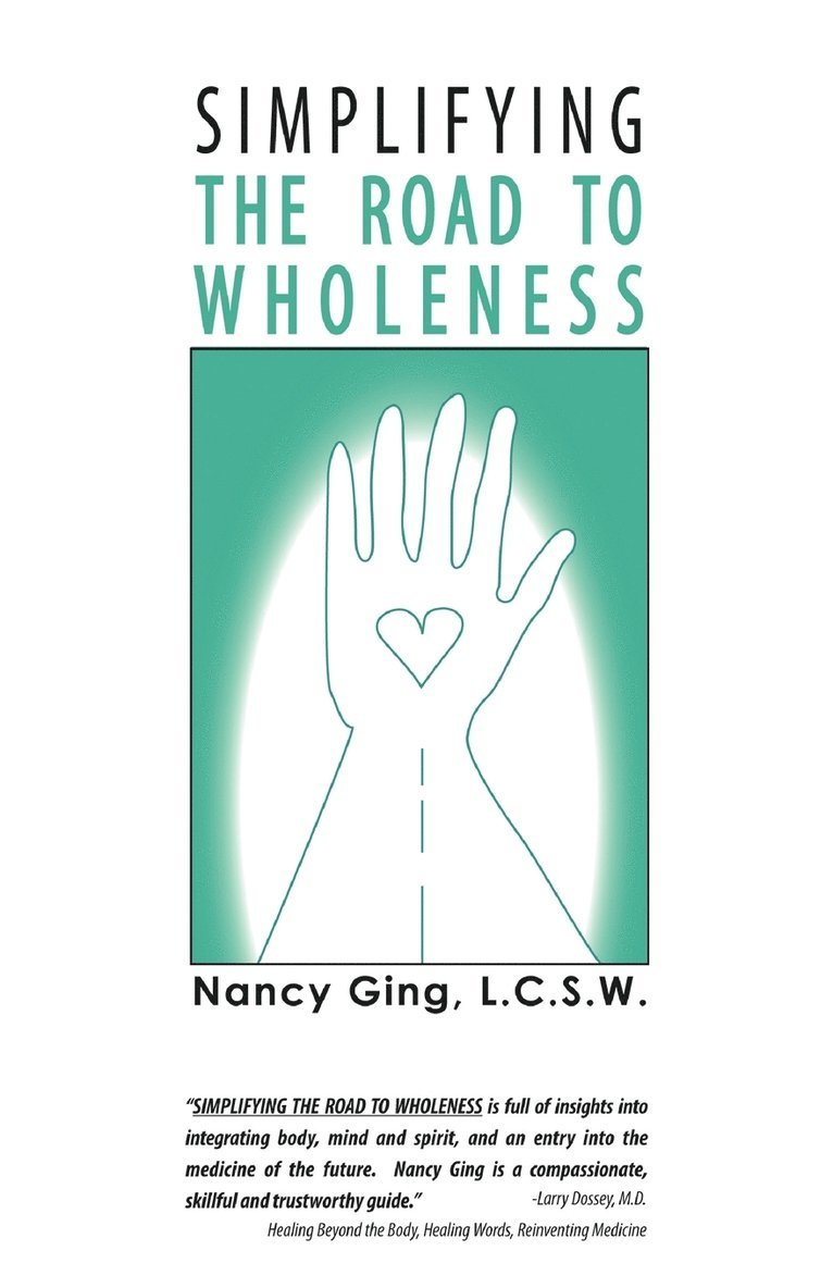 Nancy Stewart Ging - Simplifying the Road to Wholeness, Häftad