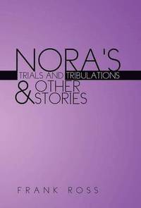 bokomslag Nora's Trials and Tribulations & Other Stories