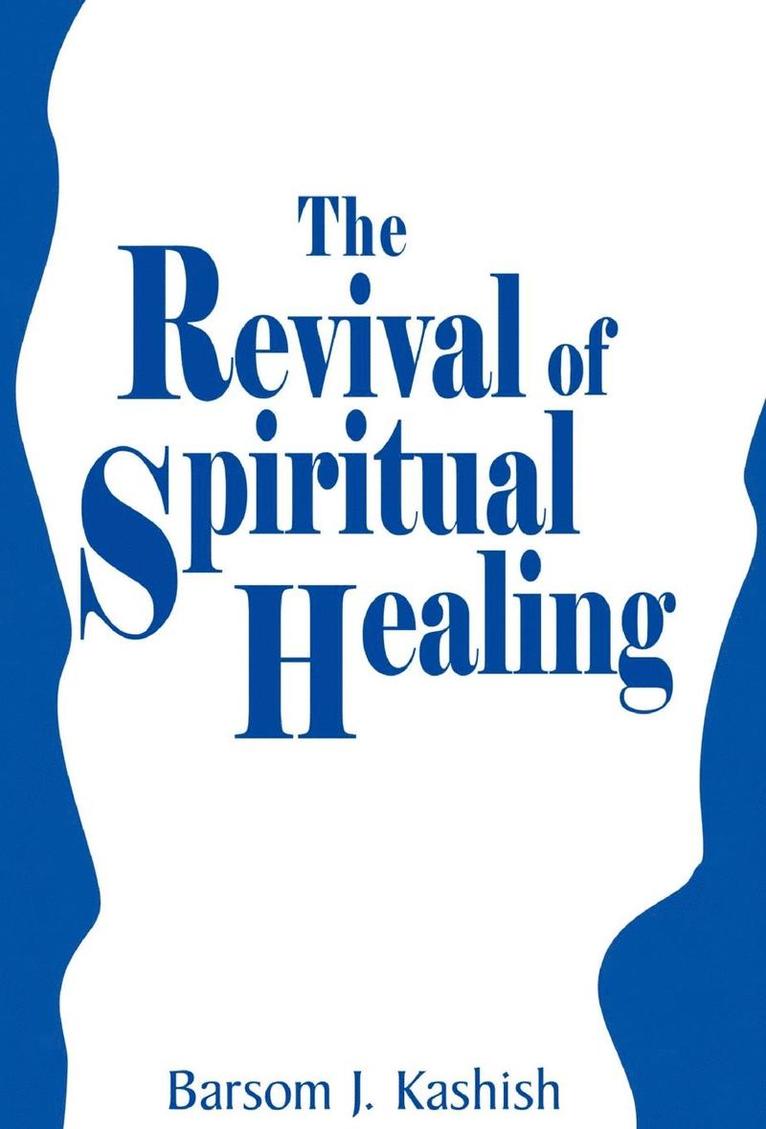 The Revival of Spiritual Healing 1