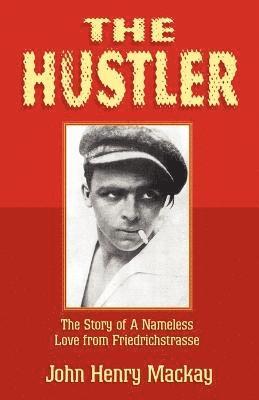 John Henry MacKay, John Henry Mackay - Hustler, Häftad
