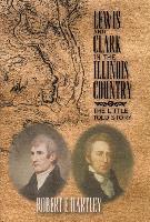 Lewis and Clark in the Illinois Country 1