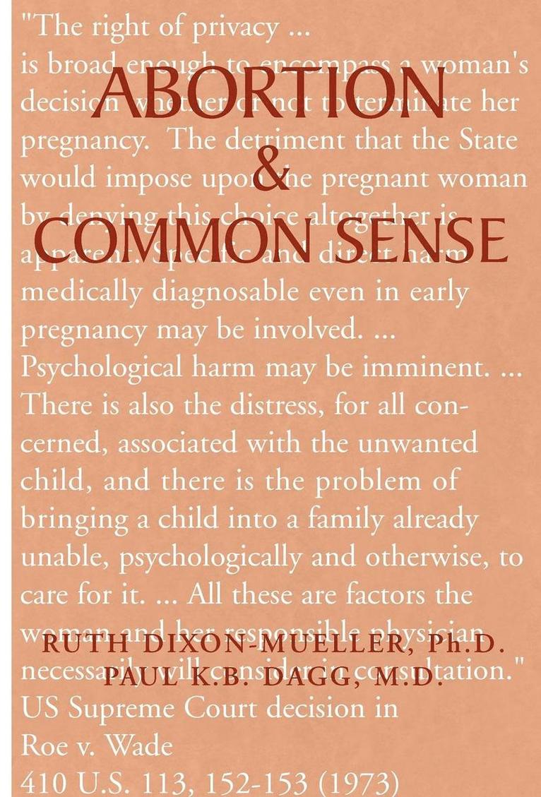 Ruth Dixon-Mueller - Abortion & Common Sense, Inbunden