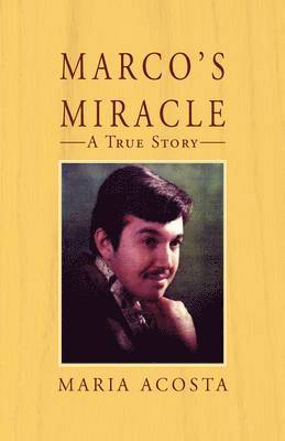 Marco's Miracle a True Story 1