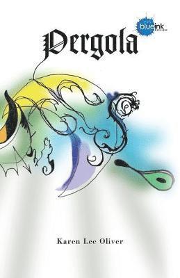 Karen Lee Oliver - Pergola, Häftad