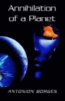 Annihilation of a Planet 1