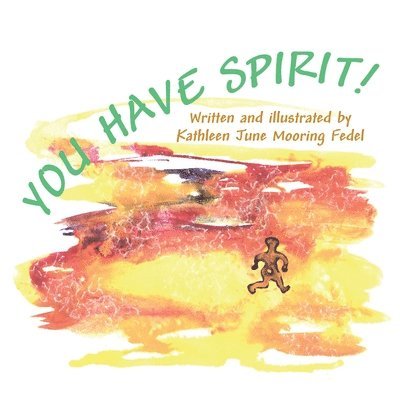 Kathleen June Mooring Fedel - You Have Spirit, Häftad
