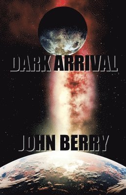 John Berry - Dark Arrival, Häftad