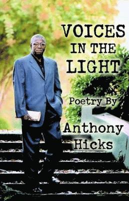 Anthony Hicks - Voices in the Light, Inbunden