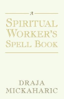 Spiritual Worker's Spell Book