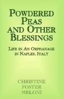 Powdered Peas and Other Blessings 1