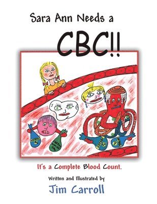 Jim Carroll - Sara Ann Needs a CBC!!, Häftad