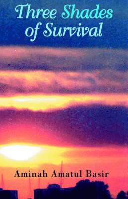 Aminah Amatul Basir, Amatul Basir, Aminah - Three Shades of Survival, Häftad