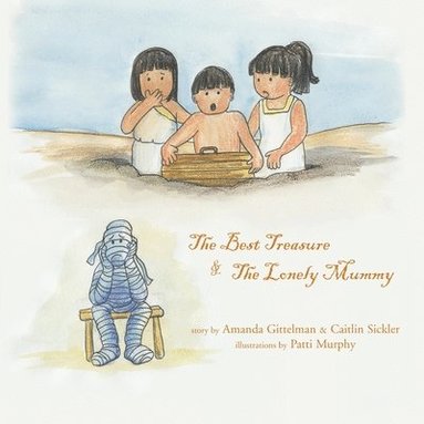 bokomslag The Best Treasure / the Lonely Mummy