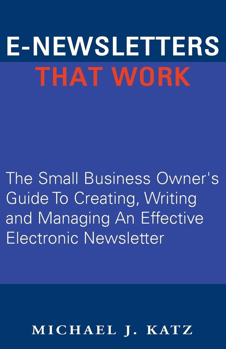 E-Newsletters That Work 1
