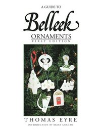 bokomslag A Guide to Belleek Ornaments - First Edition
