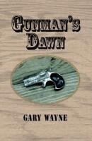 Gary Wayne - Gunman's Dawn, Inbunden