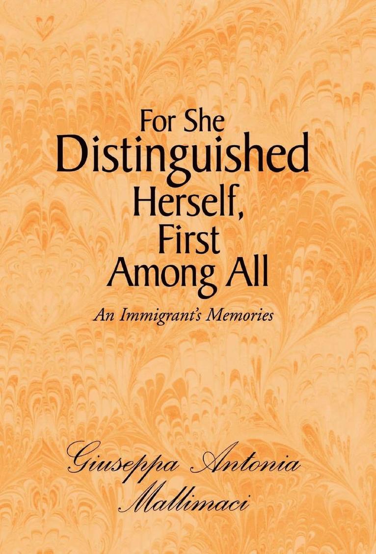 Giuseppa Antonia Mallimaci - For She Distinguished Herself, Inbunden