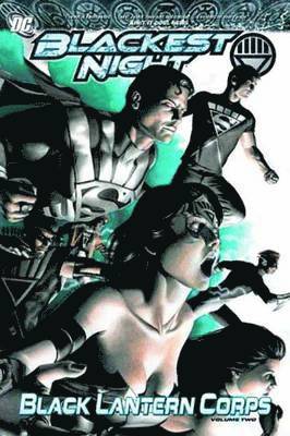 Antony Bedard, Greg Rucka, James Robinson, Geoff Johns - Blackest Night Black Lantern Corps HC Vol 02, Inbunden
