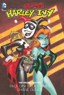 Paul Dini - Harley and Ivy: The Deluxe Edition, Inbunden